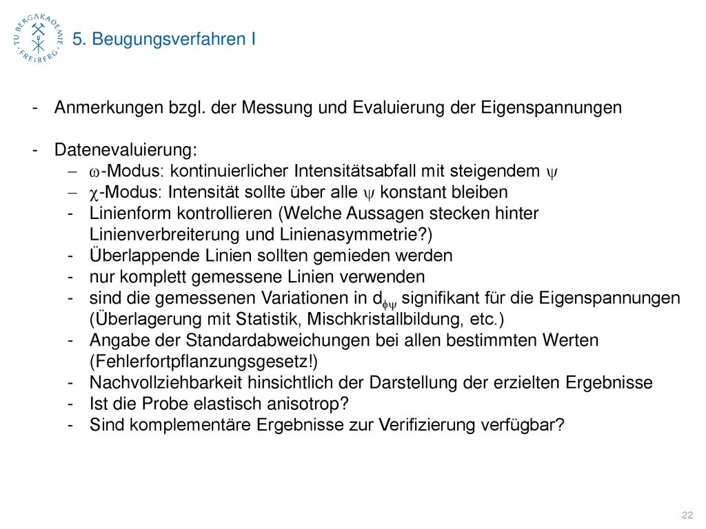 5. Beugungsverfahren I Anmerkungen bzgl. der Messung und Evaluierung der Eigenspannungen. Datenevaluierung: