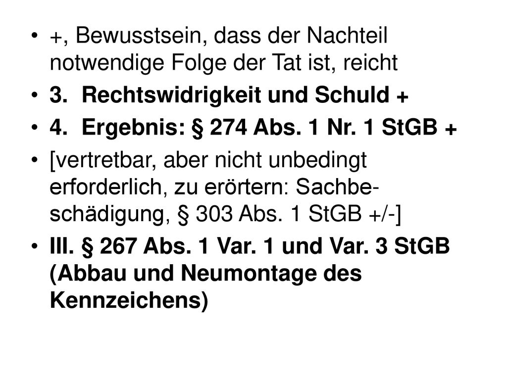 +, Bewusstsein, dass der Nachteil notwendige Folge der Tat ist, reicht
