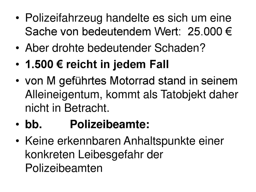 Polizeifahrzeug handelte es sich um eine Sache von bedeutendem Wert: €