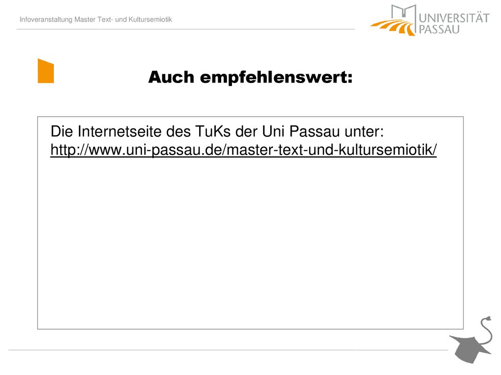 Auch empfehlenswert: Die Internetseite des TuKs der Uni Passau unter: