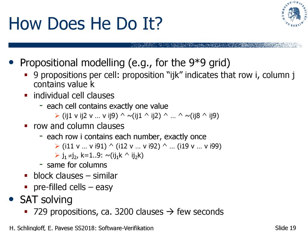 How Does He Do It Propositional modelling (e.g., for the 9*9 grid)