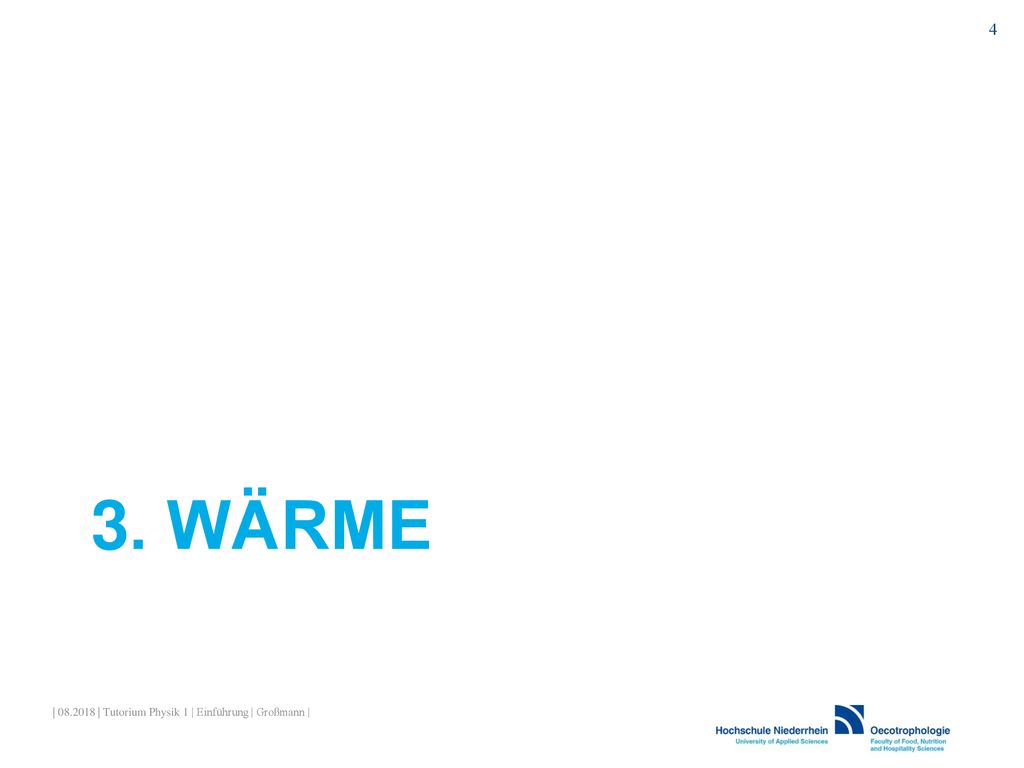 4 3. Wärme | | Tutorium Physik 1 | Einführung | Großmann |