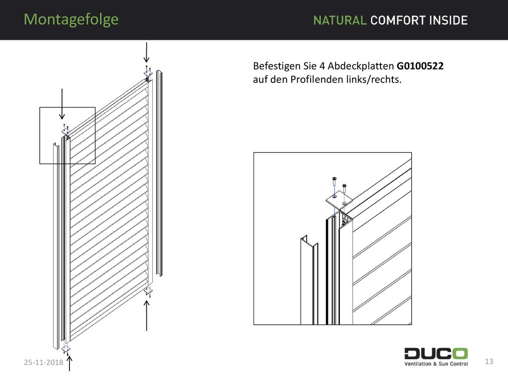 Montagefolge Befestigen Sie 4 Abdeckplatten G auf den Profilenden links/rechts