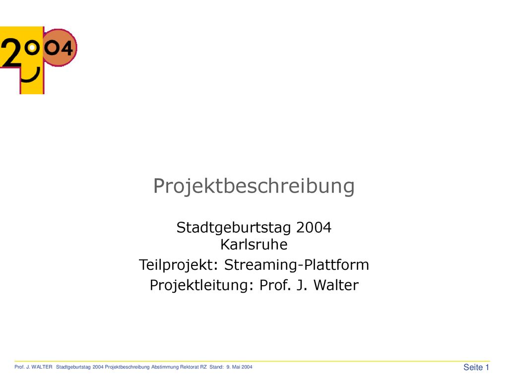 Projektbeschreibung Stadtgeburtstag 2004 Karlsruhe