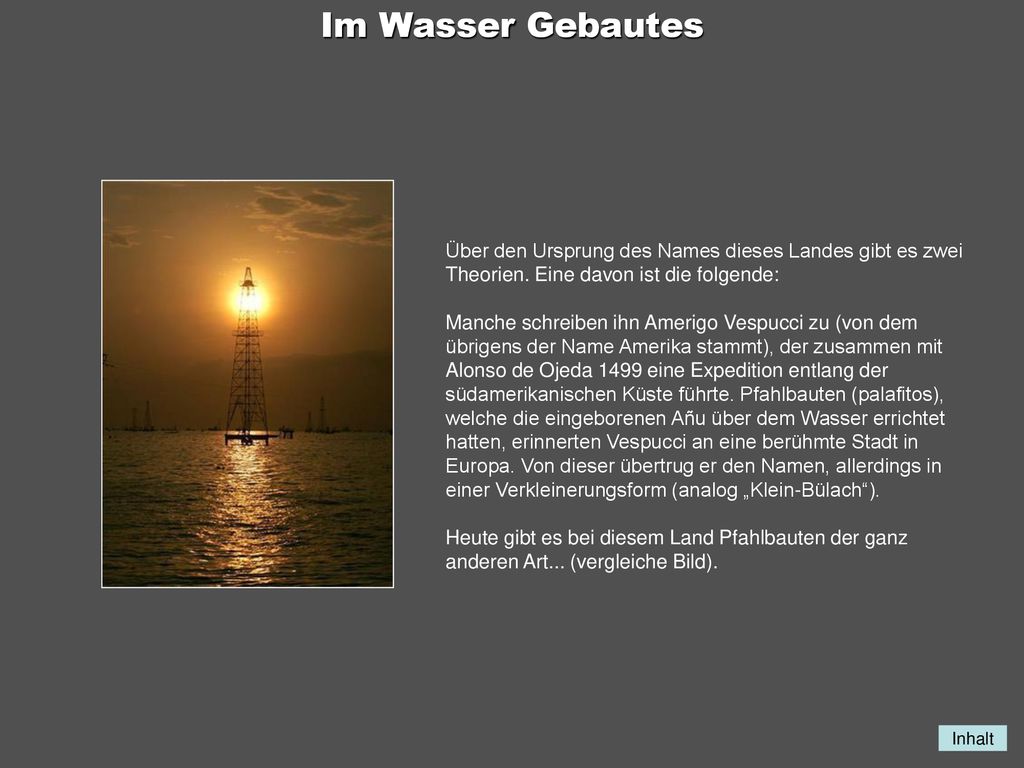 Im Wasser Gebautes Über den Ursprung des Names dieses Landes gibt es zwei Theorien. Eine davon ist die folgende: