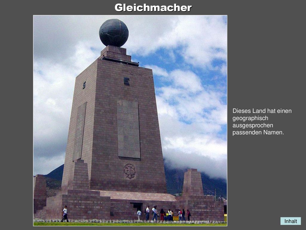 Gleichmacher Dieses Land hat einen geographisch ausgesprochen passenden Namen. Wkikipedia Commons: Martin Zeise, Berlin.