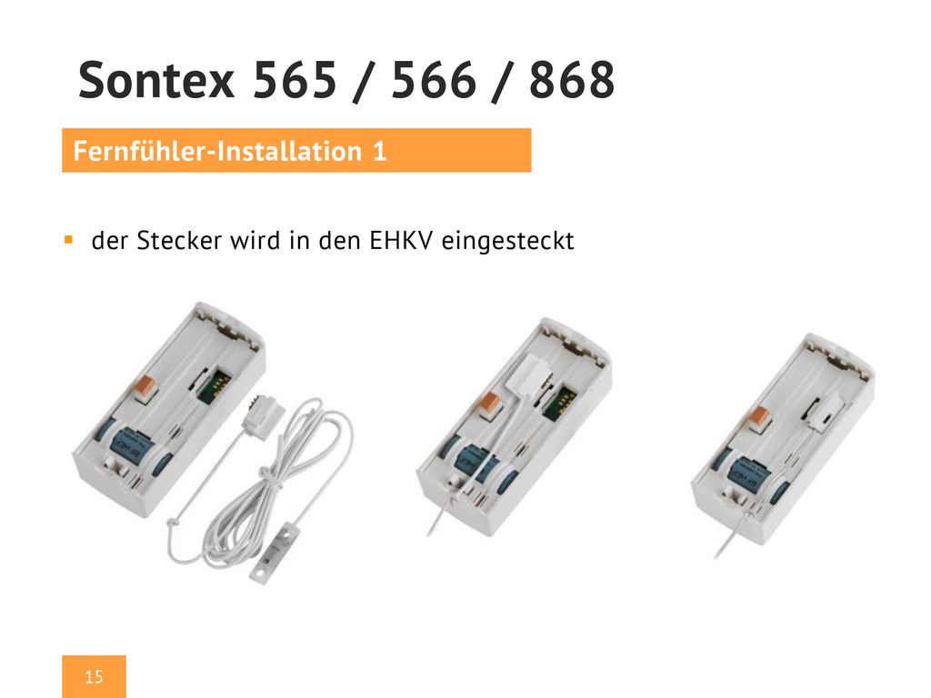 Sontex 565 / 566 / 868 Fernfühler-Installation 1