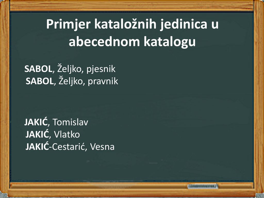 Primjer kataložnih jedinica u abecednom katalogu
