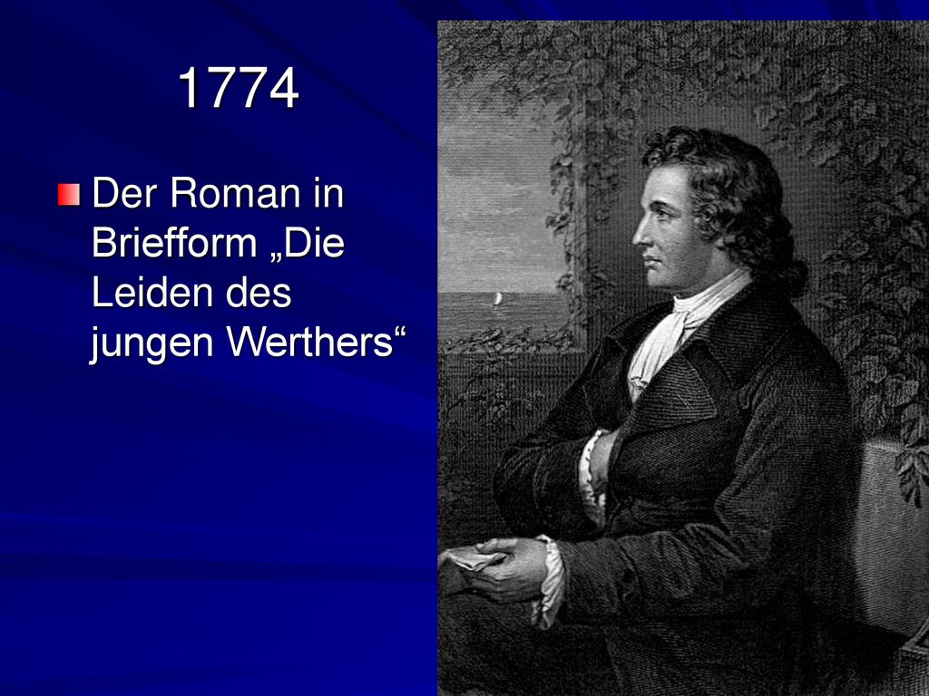 1774 Der Roman in Briefform „Die Leiden des jungen Werthers