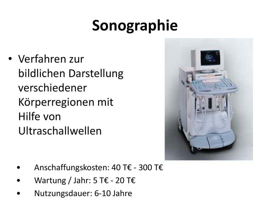 Sonographie Verfahren zur bildlichen Darstellung verschiedener Körperregionen mit Hilfe von Ultraschallwellen.