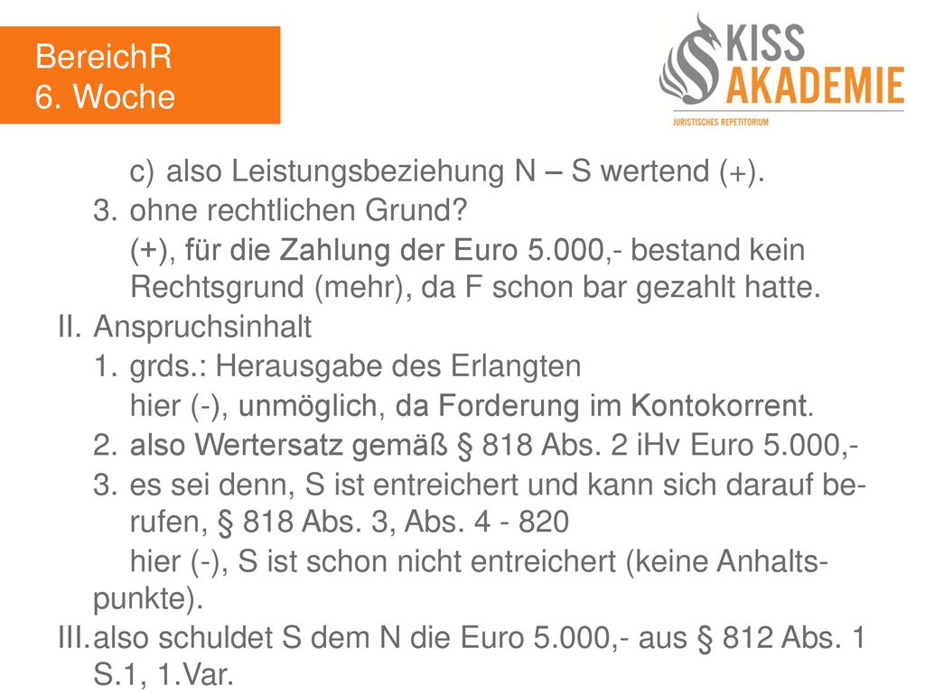 BereichR 6. Woche c) also Leistungsbeziehung N – S wertend (+).