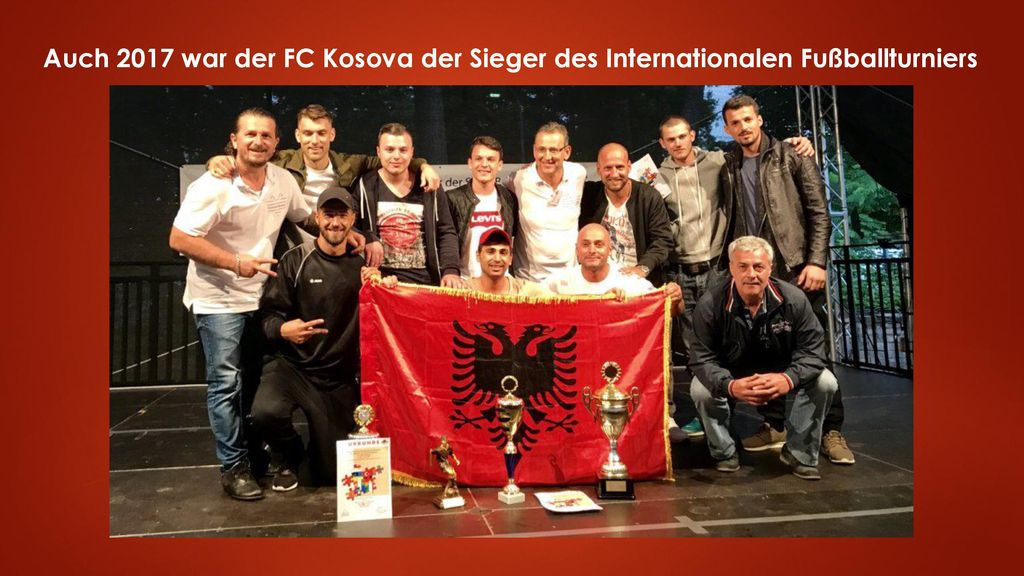 Auch 2017 war der FC Kosova der Sieger des Internationalen Fußballturniers