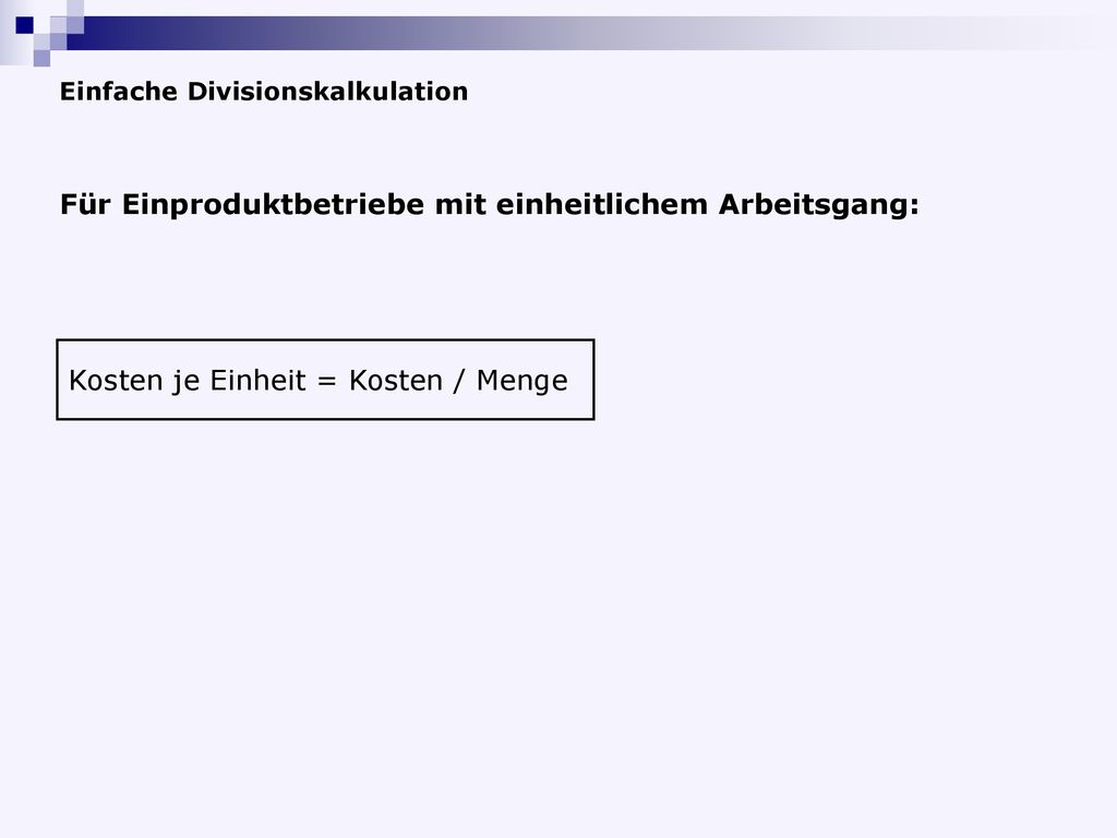 Für Einproduktbetriebe mit einheitlichem Arbeitsgang: