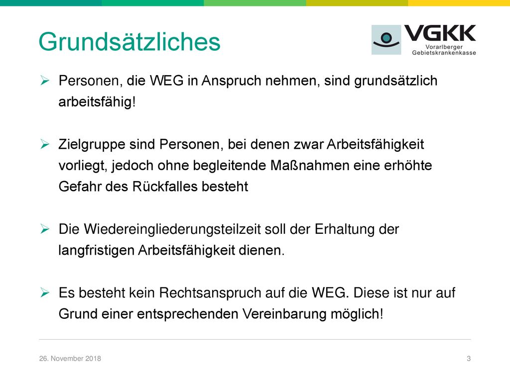 Grundsätzliches Personen, die WEG in Anspruch nehmen, sind grundsätzlich arbeitsfähig!