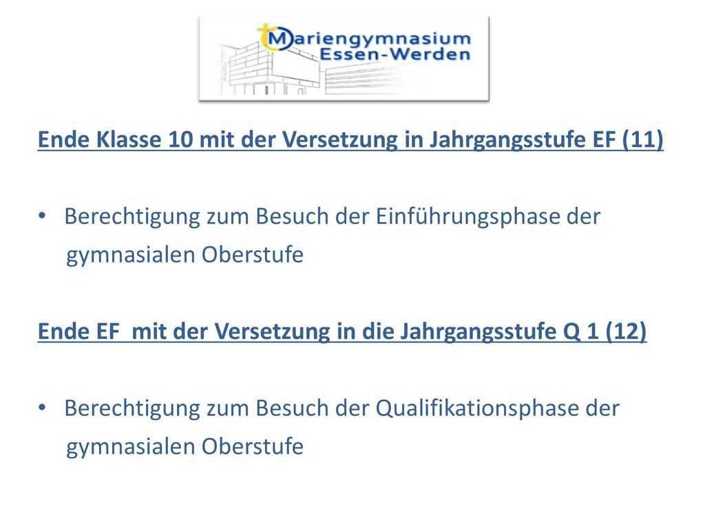 Ende Klasse 10 mit der Versetzung in Jahrgangsstufe EF (11)