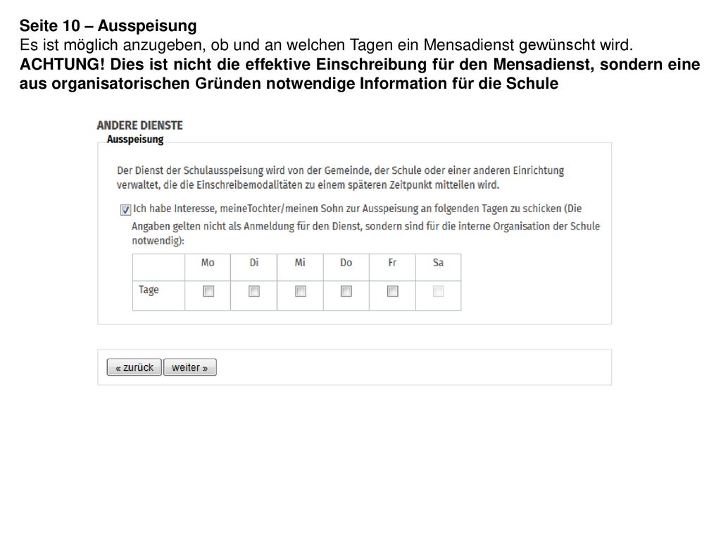 Seite 10 – Ausspeisung Es ist möglich anzugeben, ob und an welchen Tagen ein Mensadienst gewünscht wird.