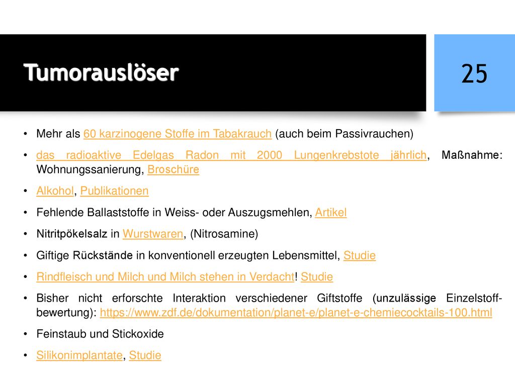 Tumorauslöser Mehr als 60 karzinogene Stoffe im Tabakrauch (auch beim Passivrauchen)