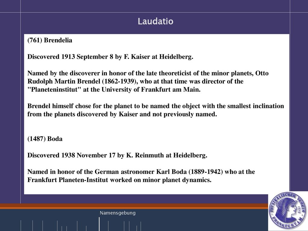 Laudatio (761) Brendelia. Discovered 1913 September 8 by F. Kaiser at Heidelberg.