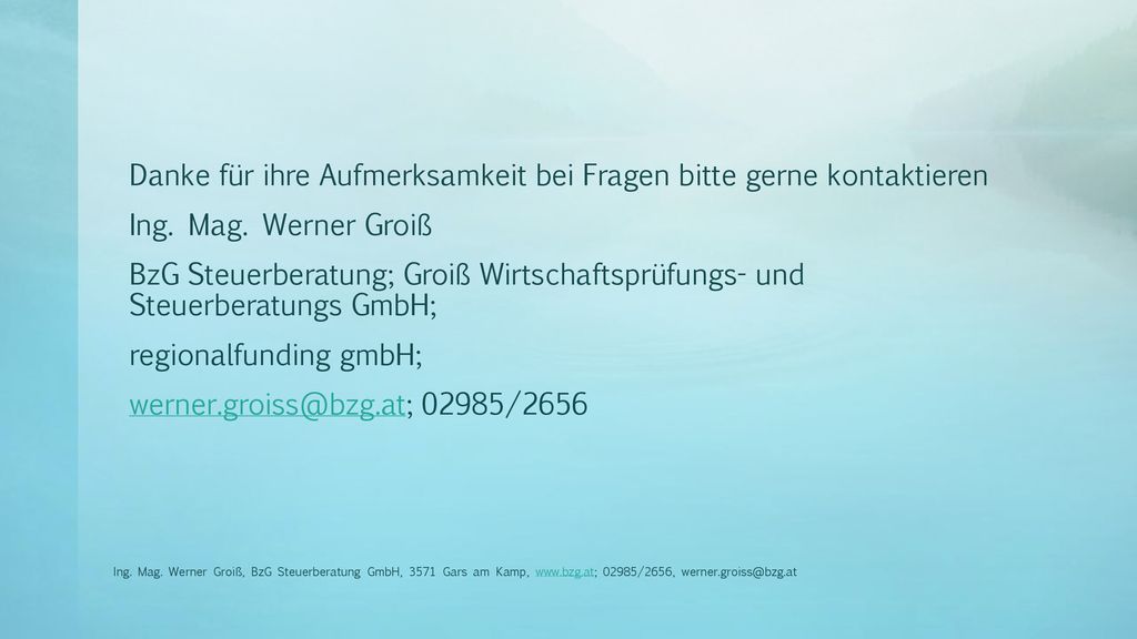 Danke für ihre Aufmerksamkeit bei Fragen bitte gerne kontaktieren Ing