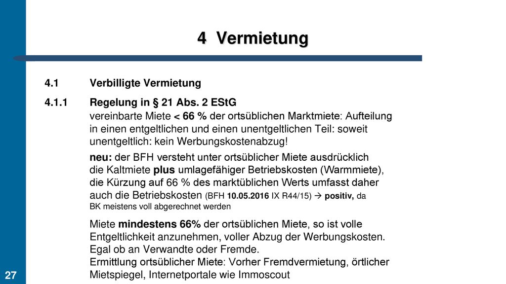 Vermietung. 4.1 Verbilligte Vermietung Regelung in § 21 Abs. 2 EStG.