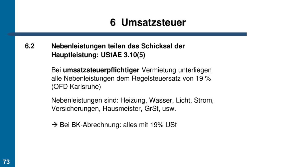 Umsatzsteuer. 6.2 Nebenleistungen teilen das Schicksal der Hauptleistung: UStAE 3.10(5)
