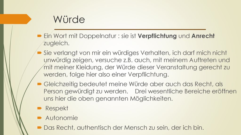 Würde Ein Wort mit Doppelnatur : sie ist Verpflichtung und Anrecht zugleich.