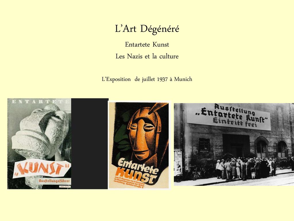 L’Art Dégénéré Entartete Kunst Les Nazis et la culture L’Exposition de juillet 1937 à Munich