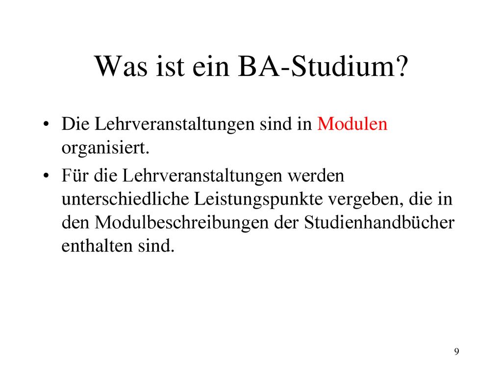 Was ist ein BA-Studium Die Lehrveranstaltungen sind in Modulen organisiert.