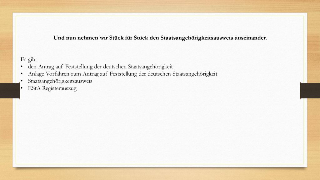 Und nun nehmen wir Stück für Stück den Staatsangehörigkeitsausweis auseinander.