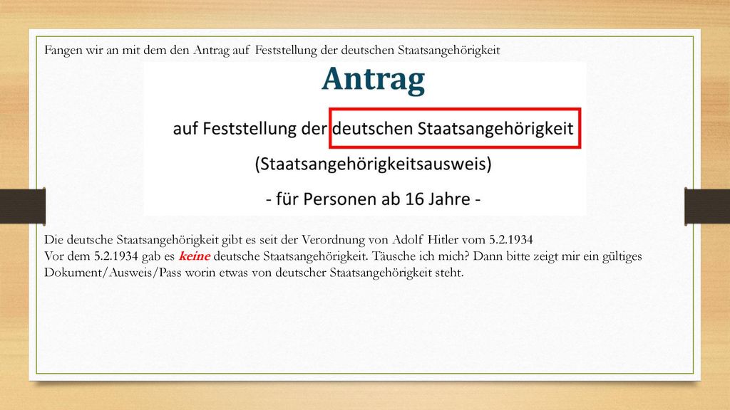 Fangen wir an mit dem den Antrag auf Feststellung der deutschen Staatsangehörigkeit