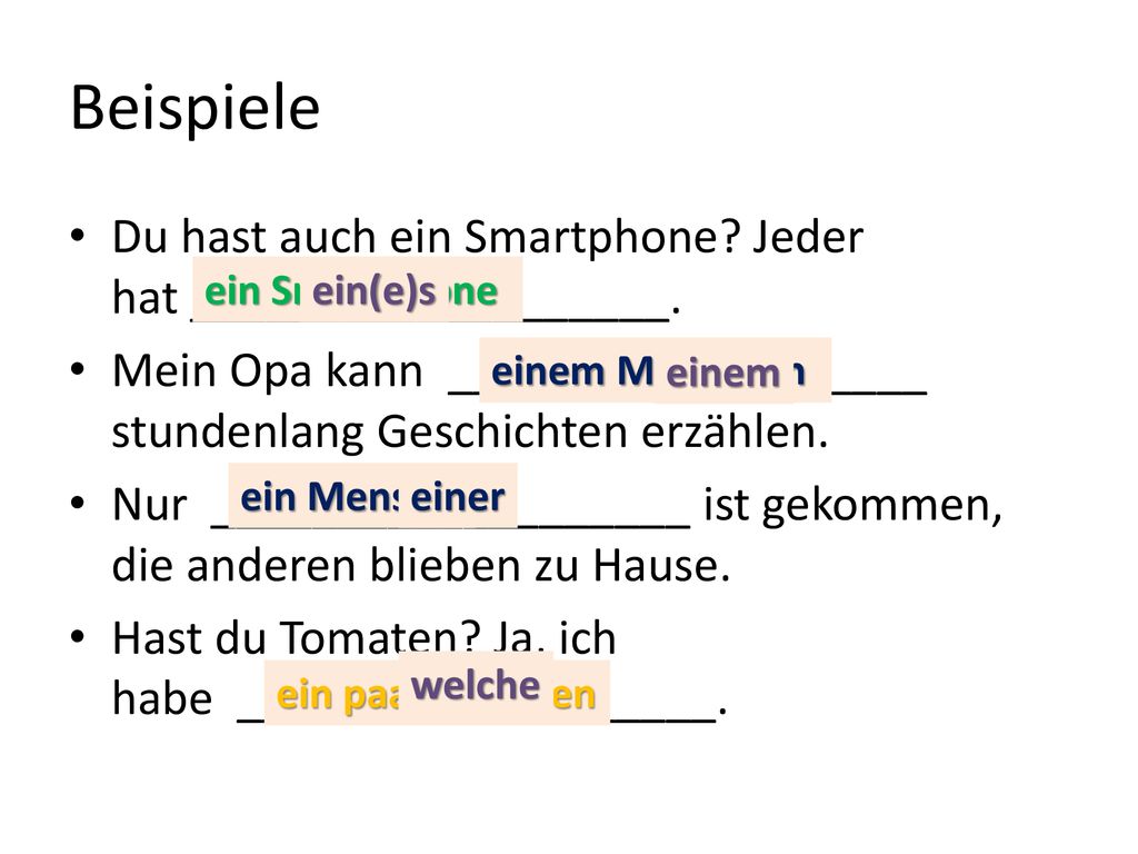 Beispiele Du hast auch ein Smartphone Jeder hat ___________________.