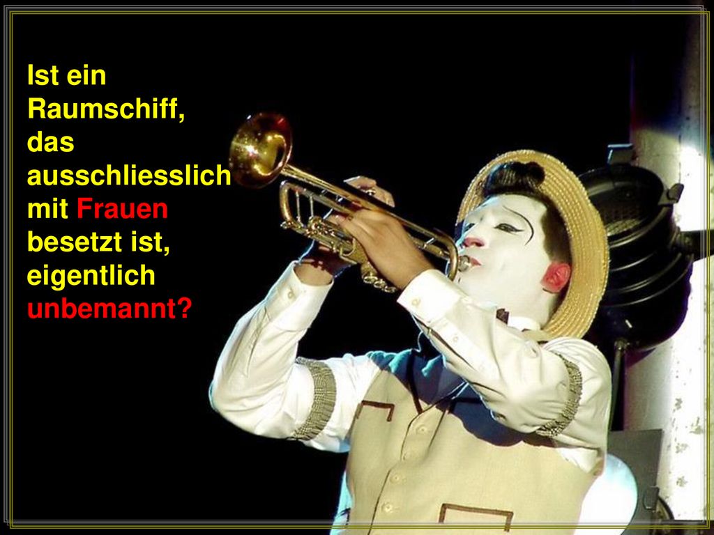 Ist ein Raumschiff, das ausschliesslich mit Frauen besetzt ist, eigentlich unbemannt