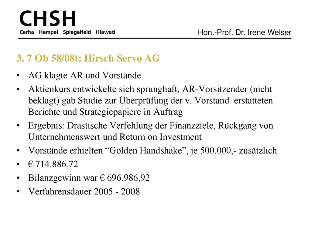3. 7 Ob 58/08t: Hirsch Servo AG AG klagte AR und Vorstände
