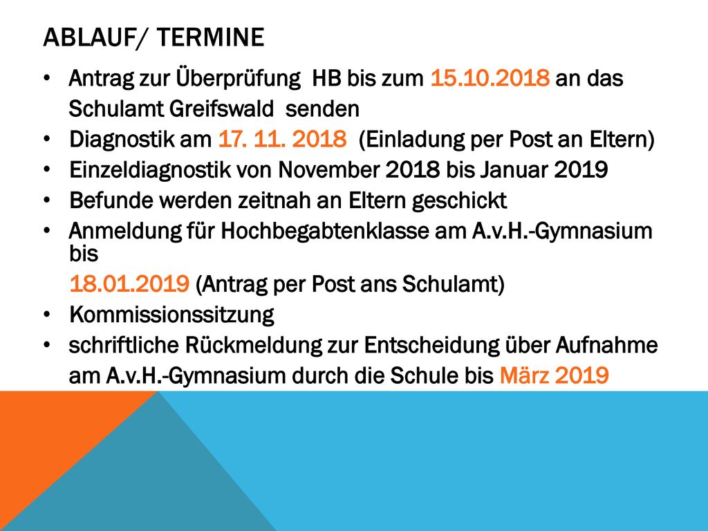 Ablauf/ Termine Antrag zur Überprüfung HB bis zum an das