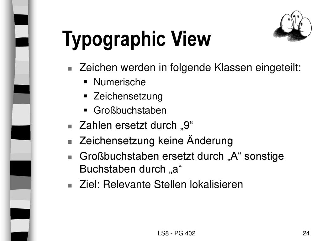 Typographic View Zeichen werden in folgende Klassen eingeteilt: