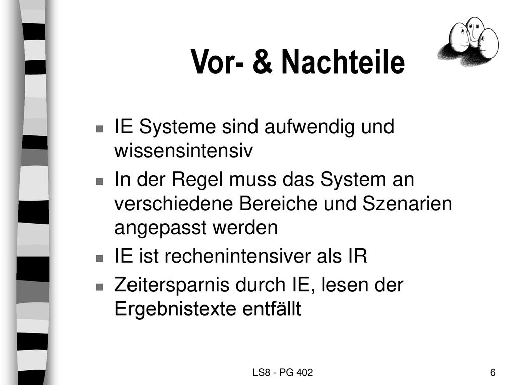 Vor- & Nachteile IE Systeme sind aufwendig und wissensintensiv