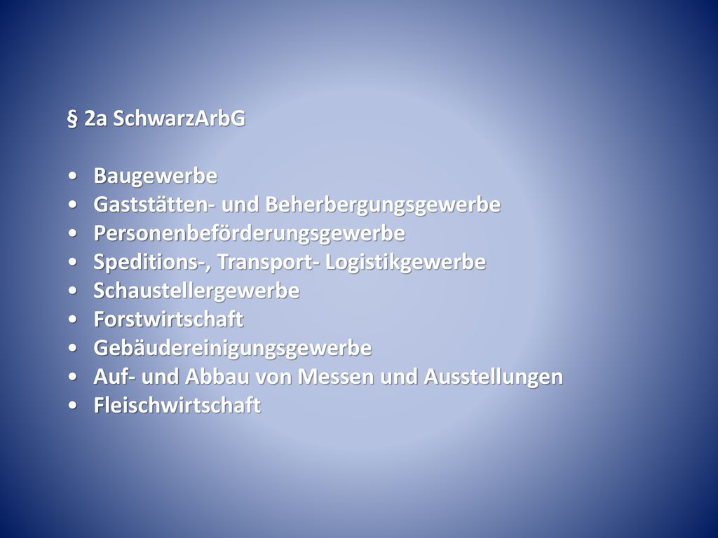 § 2a SchwarzArbG Baugewerbe. Gaststätten- und Beherbergungsgewerbe. Personenbeförderungsgewerbe. Speditions-, Transport- Logistikgewerbe.