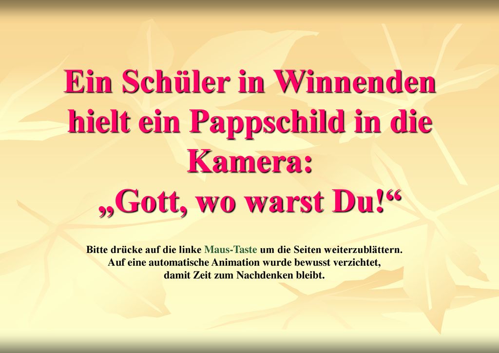 Ein Schüler in Winnenden hielt ein Pappschild in die Kamera: „Gott, wo warst Du!