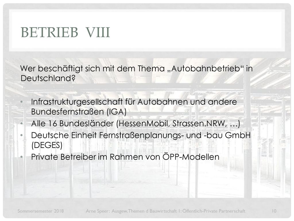 Betrieb VIII Wer beschäftigt sich mit dem Thema „Autobahnbetrieb in Deutschland