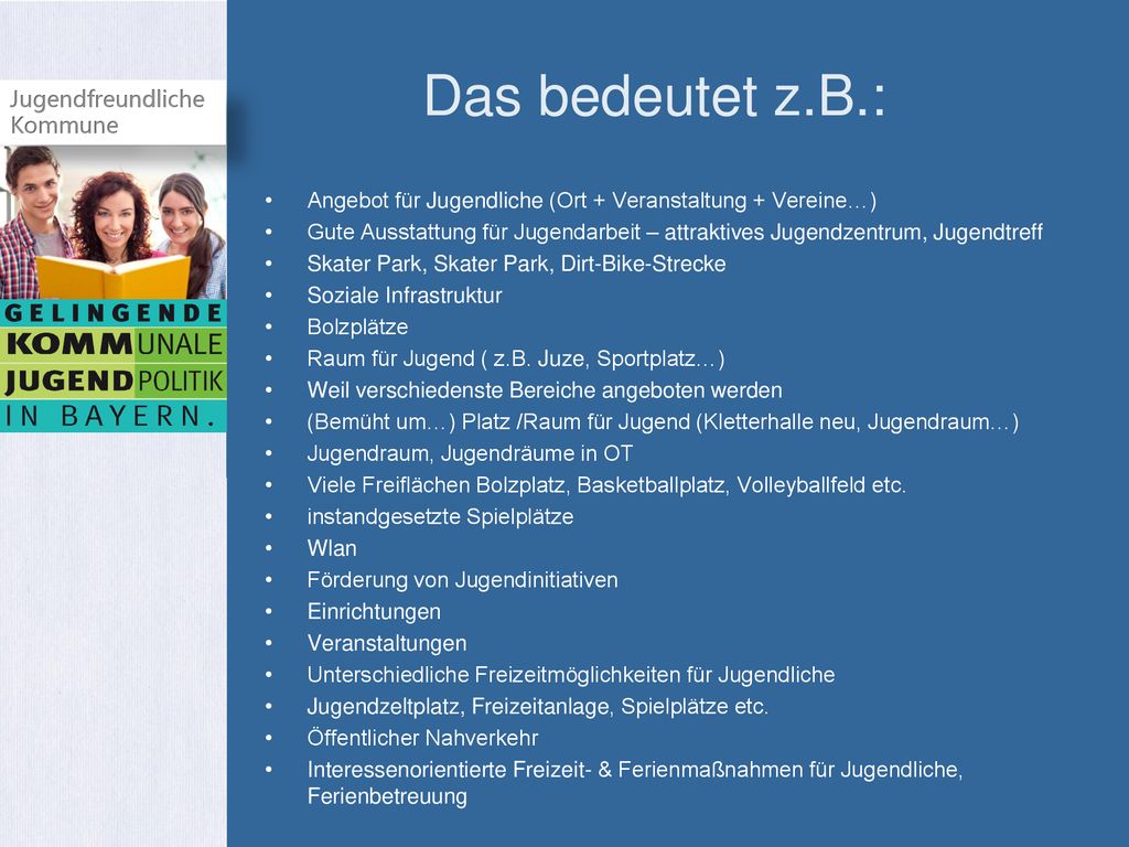 Das bedeutet z.B.: Angebot für Jugendliche (Ort + Veranstaltung + Vereine…)