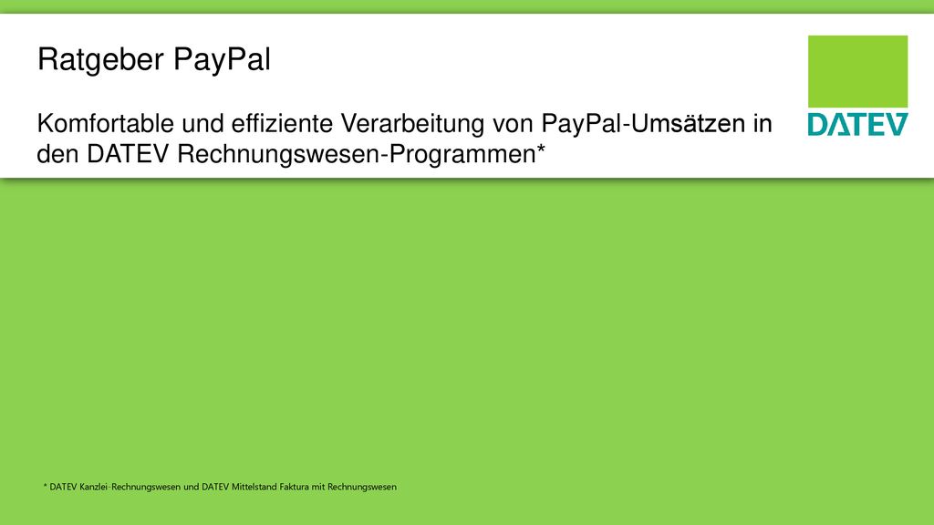 Ratgeber PayPal Komfortable und effiziente Verarbeitung von PayPal-Umsätzen in den DATEV Rechnungswesen-Programmen*