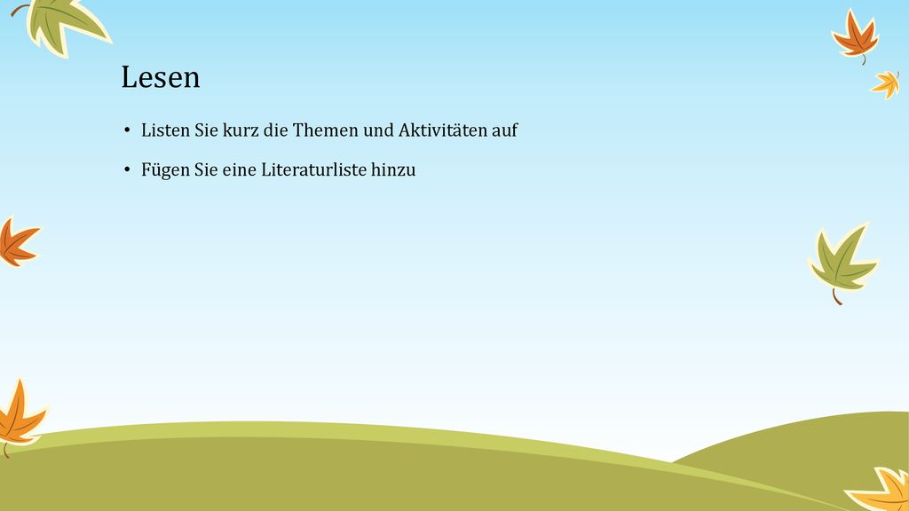 Lesen Listen Sie kurz die Themen und Aktivitäten auf