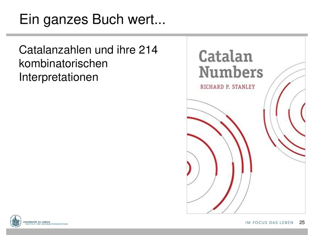 Ein ganzes Buch wert... Catalanzahlen und ihre 214 kombinatorischen Interpretationen