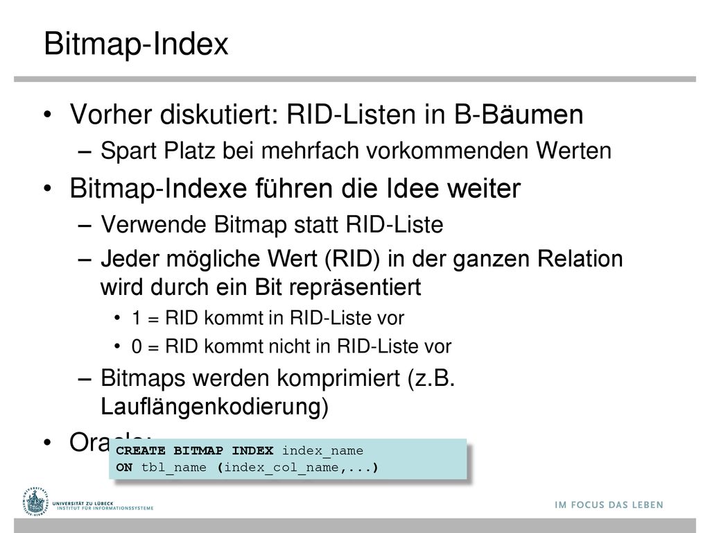 Bitmap-Index Vorher diskutiert: RID-Listen in B-Bäumen
