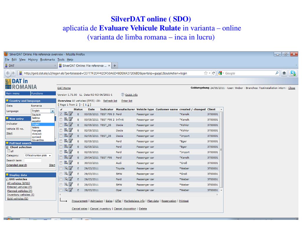 SilverDAT online ( SDO) aplicatia de Evaluare Vehicule Rulate in varianta – online (varianta de limba romana – inca in lucru)