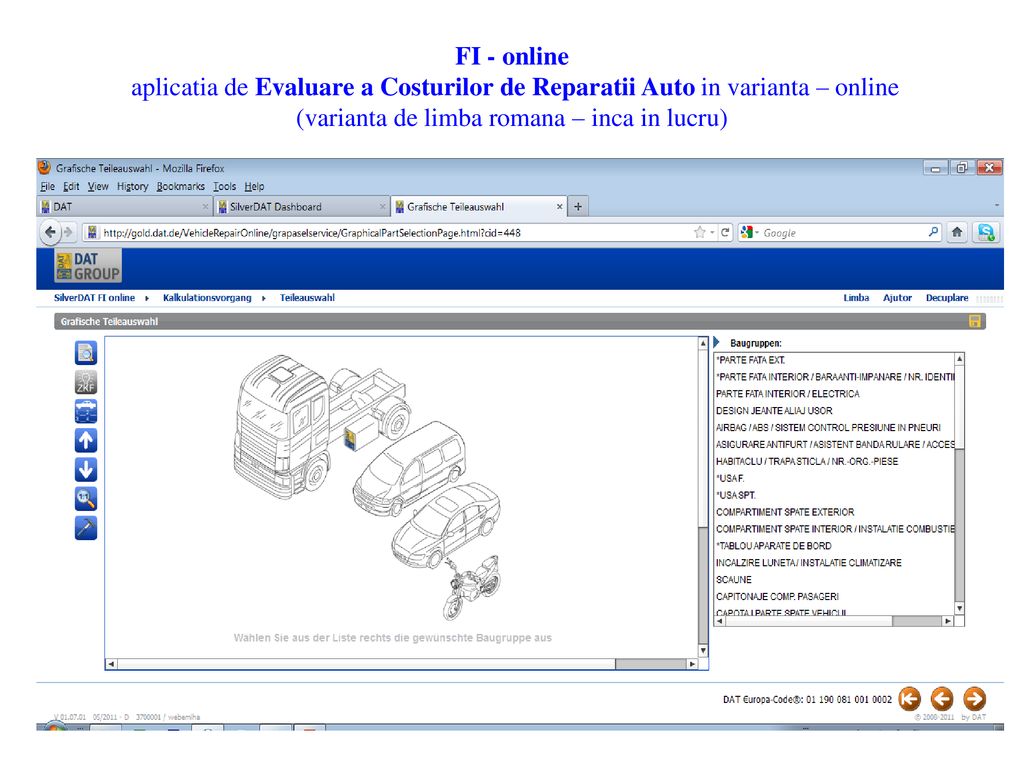 FI - online aplicatia de Evaluare a Costurilor de Reparatii Auto in varianta – online (varianta de limba romana – inca in lucru)