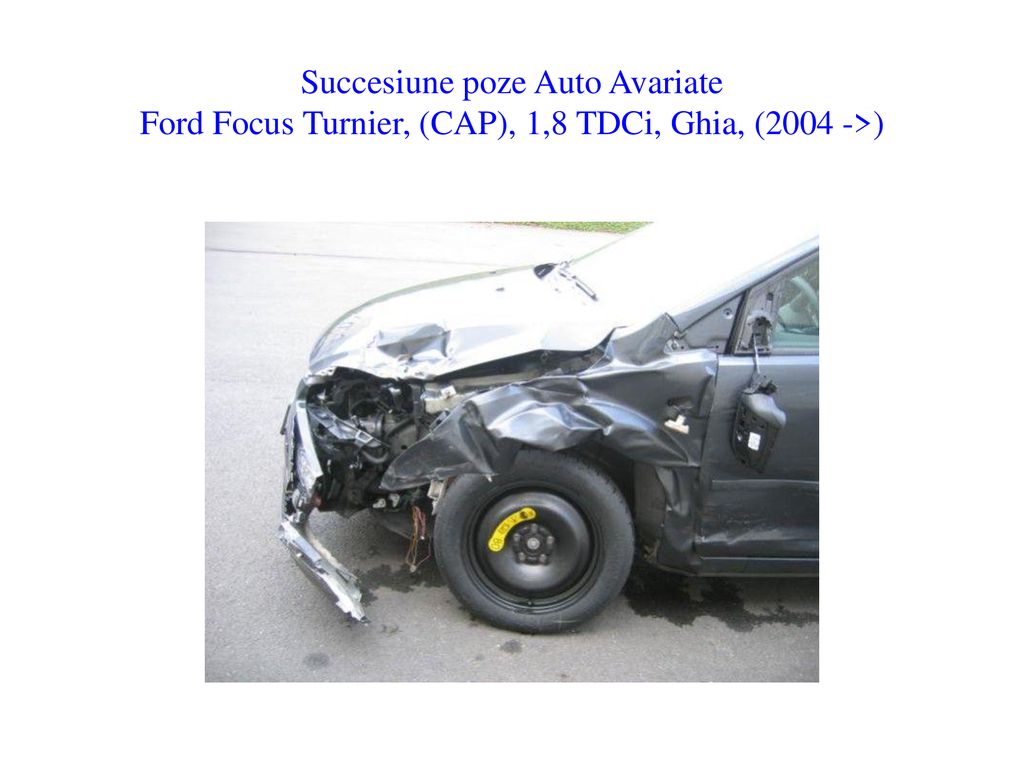 Succesiune poze Auto Avariate Ford Focus Turnier, (CAP), 1,8 TDCi, Ghia, (2004 ->)