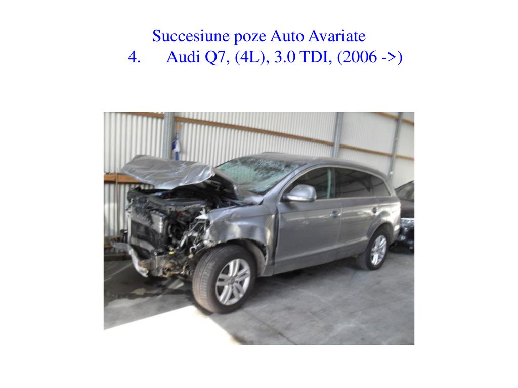 Succesiune poze Auto Avariate 4. Audi Q7, (4L), 3.0 TDI, (2006 ->)