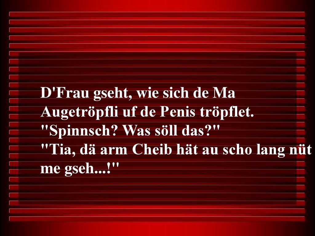 D Frau gseht, wie sich de Ma Augetröpfli uf de Penis tröpflet.