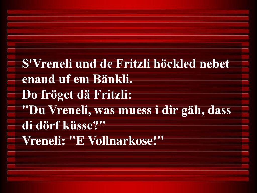 S Vreneli und de Fritzli höckled nebet enand uf em Bänkli.